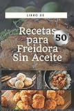 Libro de Recetas para Freidora sin aceite